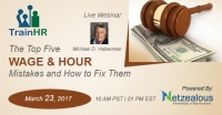 The Top Five Wage & Hour Mistakes and How to Fix Them